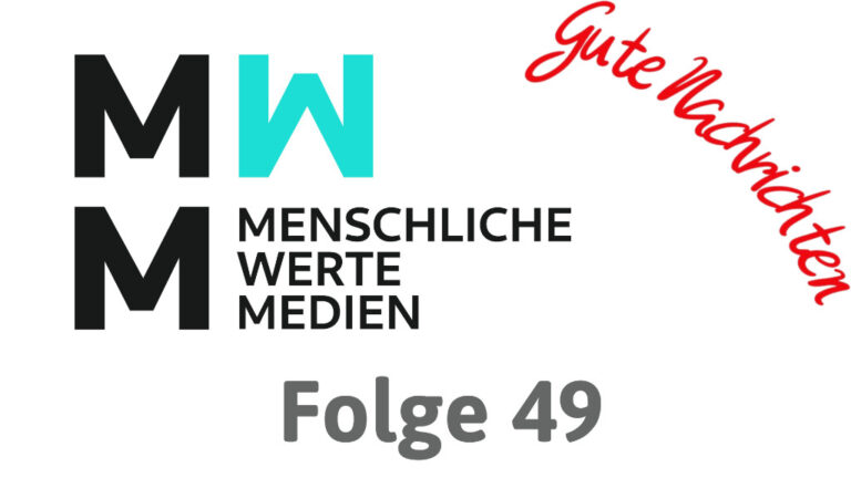 Gute Nachrichten – Folge 49